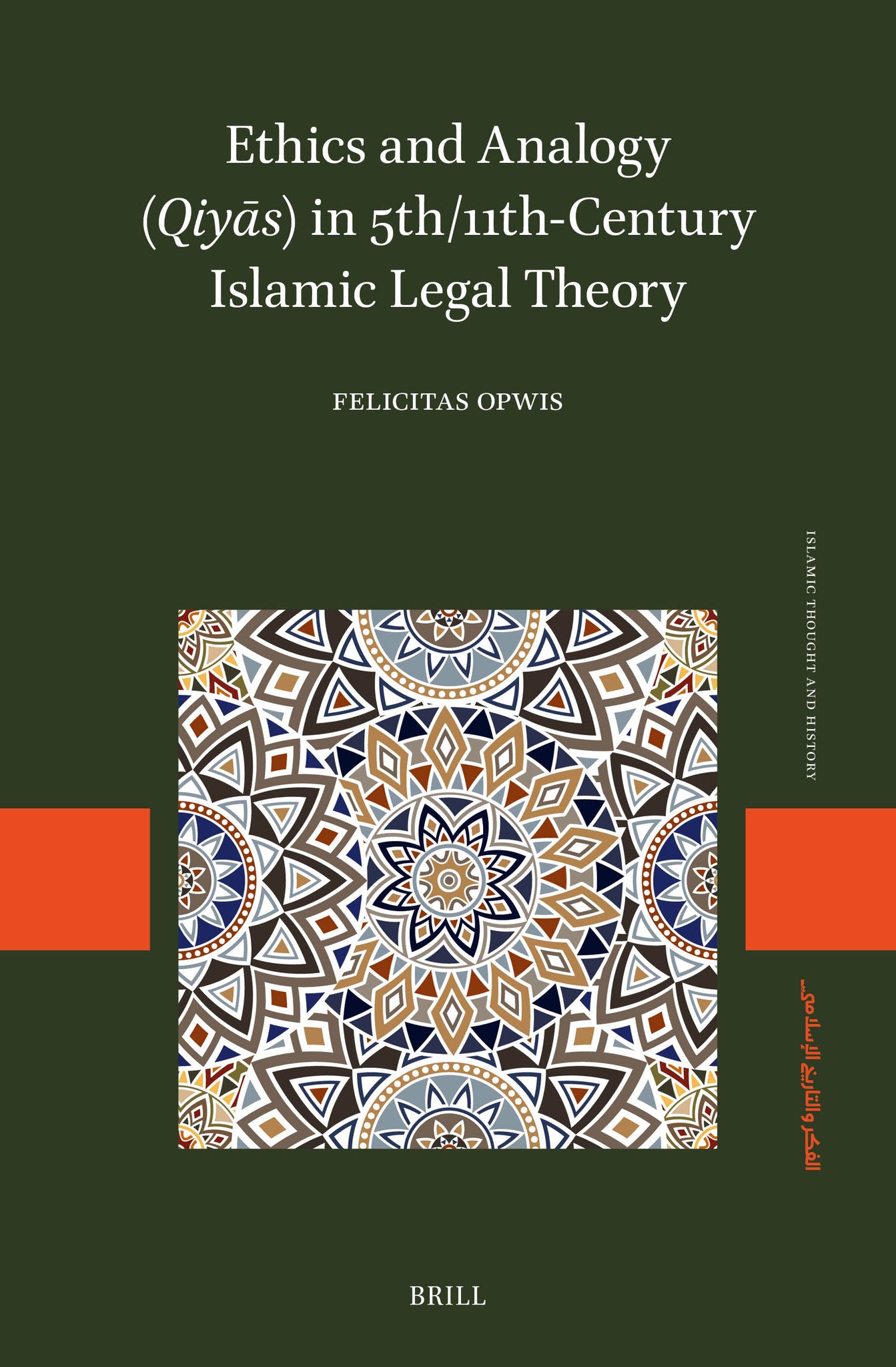 Ethics and Analogy (Qiyās) in 5th/11th-Century Islamic Legal Theory